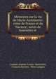 Memoires sur la vie de Marie-Antoinette: reine de France et de Navarre; suivis de Souvenirs et ., Campan (Jeanne-Louise -Henriette), Fran?ois Barri?re, Mme Campan 