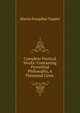 Complete Poetical Works: Containing Proverbial Philosophy, A Thousand Lines ., Martin Farquhar Tupper 