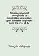 Nouveau manuel complet de la fabrication des acides gras concrets employes dans les arts, et de ., Francois Malepeyre 