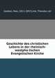 Geschichte des christlichen Lebens in der rheinisch-westpha?lischen Evangelischen Kirche, Goebel, Max, 1811-1857,Link, Theodor, ed 