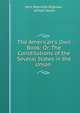 The American's Own Book: Or, The Constitutions of the Several States in the Union ., John Reynolds Bigelow , United States 