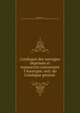 Catalogue des ouvrages imprim?s et manuscrits concernant l'Auvergne, extr. du Catalogue g?n?ral ., Beno?t Gonod , Clermont-Ferrand (France). Biblioth?que municipale et interuniversitaire 