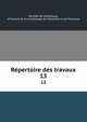 Repertoire des travaux. 13, Soci?t? de statistique, d'histoire et d'arch?ologie de Marseille et de Provence 