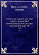reports of cases in law and equity, argued and determined in the supreme court of the state of .. 16, thos. r. r. cobb , reporter 