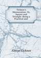 Ticknor's Mensuration: Or, Square and Triangle: Being a Practical and ., Almon Ticknor 