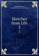 Sketches from Life. 2, Laman Blanchard , Edward Bulwer Lytton Lytton 