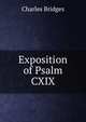 Exposition of Psalm CXIX, Charles Bridges 