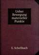 Ueber Bewegung materieller Punkte, E. Schellbach 