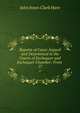 Reports of Cases Argued and Determined in the Courts of Exchequer and Exchequer Chamber: From .. 17, Hare, J. I. Clark (John Innes Clark) 