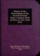 Report of the Proceedings of the Second General Peace Congress Held in Paris on ;the 22nd, 23rd ., Henry Richard, Elihu Burritt, Peace Congress , 2d, Paris, 1849 