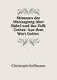 Stimmen der Weissagung uber Babel und das Volk Gottes: Aus dem Wort Gottes ., Christoph Hoffmann 