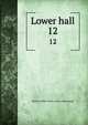 Lower hall. 12, Boston. Public library. [from old catalog] 