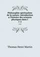 Philosophie spiritualiste de la nature: introduction a l'histoire des sciences physiques dans l ., Thomas Henri Martin 