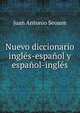 Nuevo diccionario ingles-espanol y espanol-ingles, Juan Antonio Seoane 