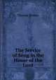 The Service of Song in the House of the Lord, Thomas Binney 
