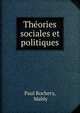 Theories sociales et politiques, Paul Rochery, Mably 
