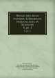 Revue des deux mondes: Litterature, Histoire, Arts et Sciences. 9, pt. 1, Fran?ois Buloz , Societe de la Revue des Mondes, Charles Buloz, Ferdinand Bruneti?re, Francis Charmes, Ren? Doumic , Andr? Chaumeix 