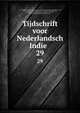 Tijdschrift voor Nederlandsch Indie . 29, Hoe?vell, Wolter Robert, baron van, 1812-1879, [from old catalog] ed,Bleeker, Pieter, 1819-1878, [from old catalog] ed,Betz, Gerardus Henri, 1826?-1868, [from old catalog] ed,Bosse, Peter Philip van, 1809-1879, [from old catalog] ed,Fransen van de Pu 