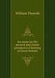 An essay on the present and future prospects of farming in Great Britain, William Thorold 