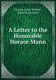 A Letter to the Honorable Horace Mann, Charles Astor Bristed , John Jacob Astor 