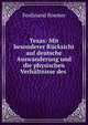Texas: Mit besonderer Rucksicht auf deutsche Auswanderung und die physischen Verhaltnisse des ., Ferdinand Roemer 