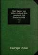 Vom Kampf um Vlkerfreiheit: Ein Lesebuch frs deutsche Volk. 1-2, Rudolph Dulon 