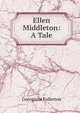 Ellen Middleton: A Tale, Georgiana Fullerton 