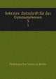 Sokrates: Zeitschrift fr das Gymnasialwesen.. 3, Philologischer Verein zu Berlin 
