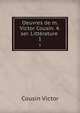 Oeuvres de m. Victor Cousin. 4. ser. Littrature .. 1, Cousin Victor 
