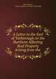 A Letter to the Earl of Yarborough on the Burthens Affecting Real Property Arising from the ., Henry Sewell , Charles Anderson Worsley Yarborough 