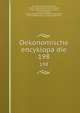 Oekonomische encyklopadie. 198, Kru?nitz, J. G. (Johann Georg), 1728-1796,Floerken, Friedrich Jakob, 1758-1799,Flo?rke, Heinrich Gustav, 1764-1835,Korth, Johann Wilhelm David,Hoffmann, Carl Otto, 1812-1860,Kossarski, Ludwig, 1810-1873 