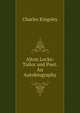 Alton Locke: Tailor and Poet. An Autobiography, Charles Kingsley 