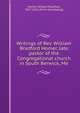 Writings of Rev. William Bradford Homer, late pastor of the Congregational church in South Berwick, Me, Homer, William Bradford, 1817-1841 [from old catalog] 
