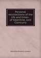 Personal recollections of the life and times . of Valentine, lord Cloncurry, Valentine Browne Lawless 