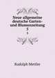 Neue allgemeine deutsche Garten- und Blumenzeitung. 5, Mettler Rudolph 