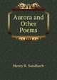 Aurora and Other Poems, Henry R. Sandbach 