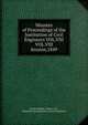 Miuntes of Proceedings of the Institution of Civil Engineers VOL.VIII VOL.VIII Session,1849, Charles Manby, M.Inst .C.E., Edited By The Institution of Civil Engineers 