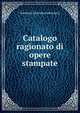 Catalogo ragionato di opere stampate, Gaetano Zaccaria Antonucci 