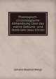 Theologisch-chronologische Abhandlung uber das wahre Geburts- und Sterb-Jahr Jesu Christi, Johann Baptist Weigl 