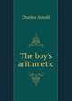 The boy's arithmetic, Charles Arnold 