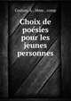 Choix de poe?sies pour les jeunes personnes, Coutan, A., Mme., comp 