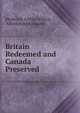 Britain Redeemed and Canada Preserved, Frederick Arthur Wilson, Alfred Bate Richards 