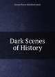 Dark Scenes of History, G. P. James 