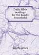 Daily Bible readings for the Lord's household, Smith, James 