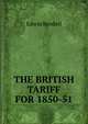 THE BRITISH TARIFF FOR 1850-51, Edwin Beedell 