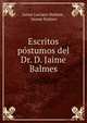 Escritos postumos del Dr. D. Jaime Balmes, Jaime Luciano Balmes , Jaume Balmes 