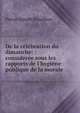 De la c?l?bration du dimanche: : consid?r?e sous les rapports de l'hygi?ne publique de la morale ., Pierre-Joseph Proudhon 