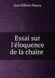 Essai sur l'?loquence de la chaire ., Jean Siffrein Maury 