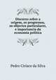 Discurso sobre a origem, os progressos, os objectos particulares, e importancia da economia politica, Pedro Ciriaco da Silva 