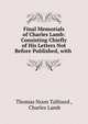 Final Memorials of Charles Lamb: Consisting Chiefly of His Letters Not Before Published, with ., Thomas Noon Talfourd , Charles Lamb 
